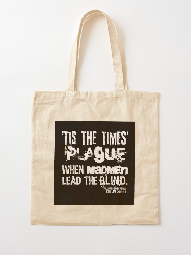 Tote Bag, King Lear Plague Quote (White Version) designed and sold by Styled Vintage