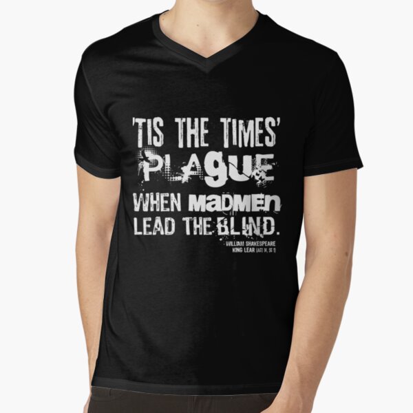 King Lear Plague Quote (White Version) V-Neck T-Shirt