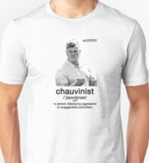 Chauvinist Unisex T-Shirt