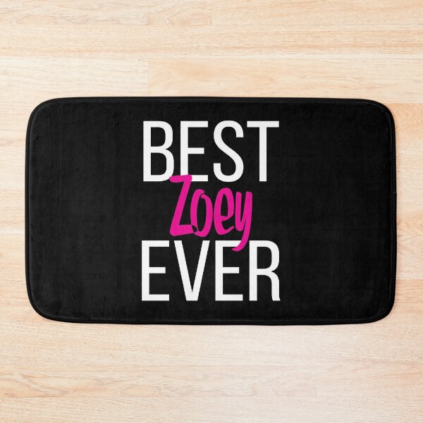 Item preview, Best Zoey Ever designed and sold by ProjectX23.