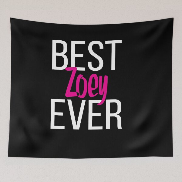 Item preview, Best Zoey Ever designed and sold by ProjectX23.