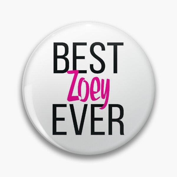 Artikelvorschau, Best Zoey Ever entworfen und verkauft von ProjectX23.
