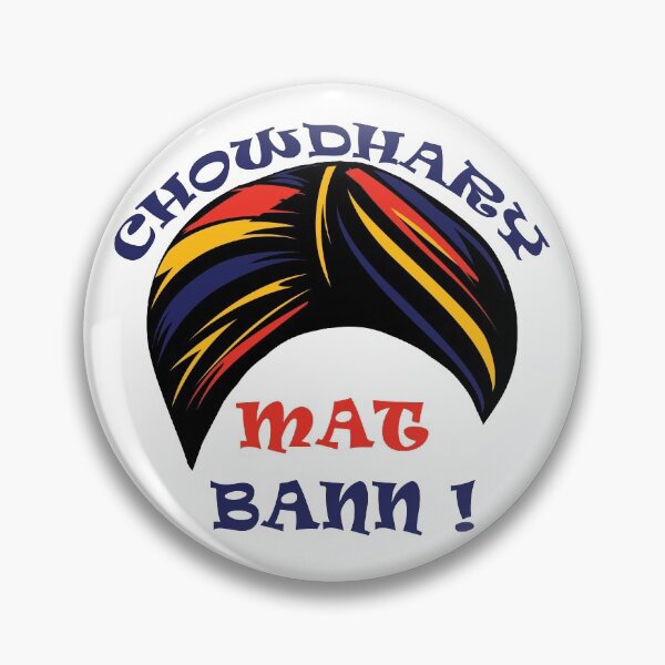 Item preview, CHOWDHARY MAT BANN Funny Desi designed and sold by eufouria.