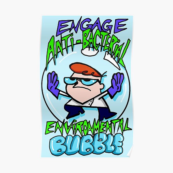 Dexter from Dexter's Laboratory™ "Engage Anti-Bacterial Environmental Bubble" Quote Poster