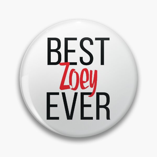Artikelvorschau, Best Zoey Ever entworfen und verkauft von ProjectX23.