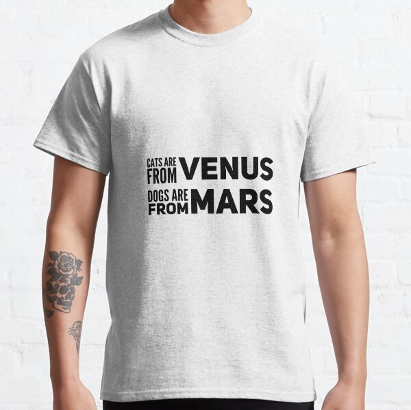 dogs are from mars t shirt