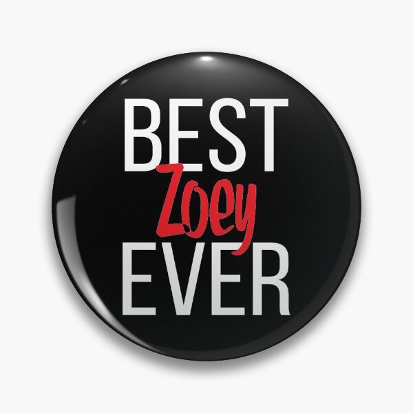 Artikelvorschau, Best Zoey Ever entworfen und verkauft von ProjectX23.