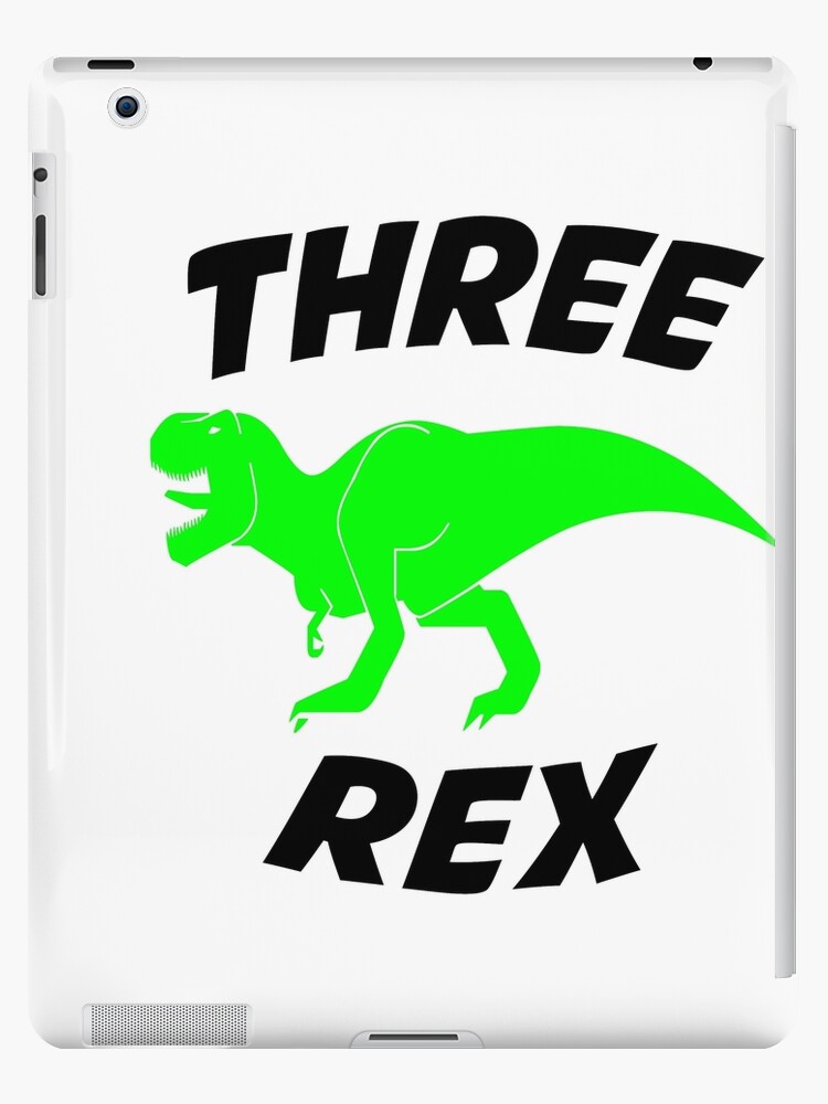 Download Three Rex Svg Boy Third Birthday Svg Dinosaur Svg T Rex Svg Birthday Dude Svg Baby Boy Birthday Shirt Svg Files For Cricut Png Dxf Ipad Case Skin By Nouiz Redbubble