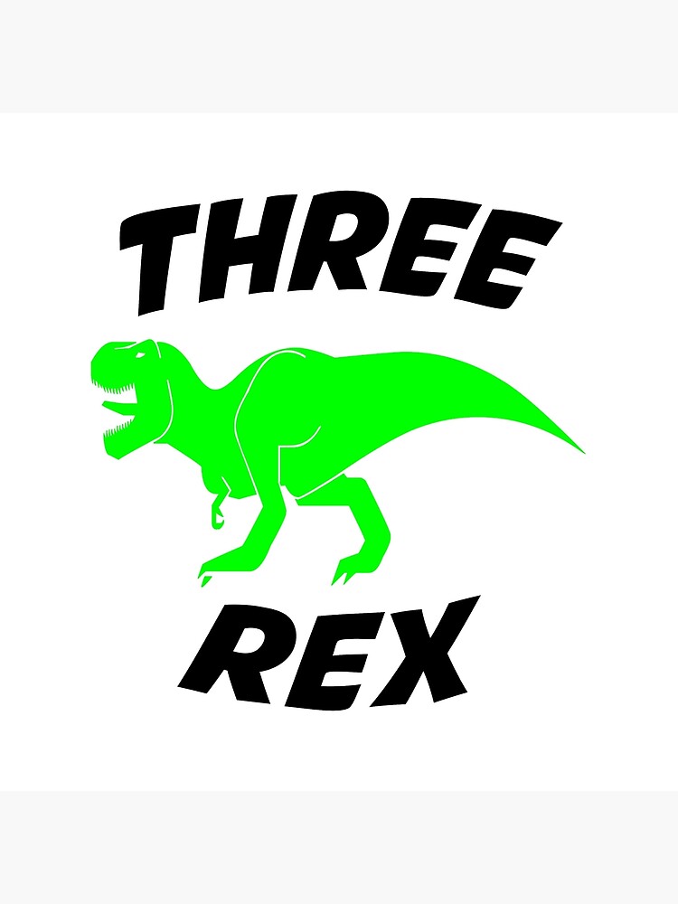 Download Three Rex Svg Boy Third Birthday Svg Dinosaur Svg T Rex Svg Birthday Dude Svg Baby Boy Birthday Shirt Svg Files For Cricut Png Dxf Art Board Print By Nouiz Redbubble