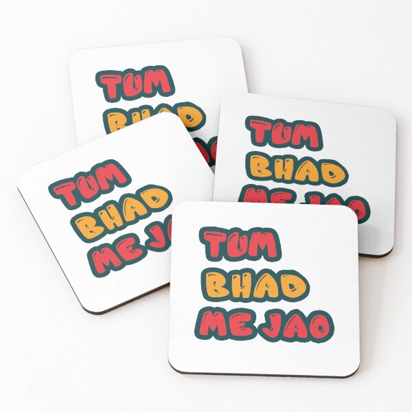 Item preview, TUM BHAD ME JAO Funny Desi designed and sold by eufouria.