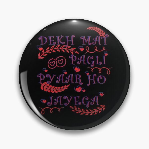 Item preview, DEKH MAT PAGLI PYAAR HO JAYEGA designed and sold by eufouria.
