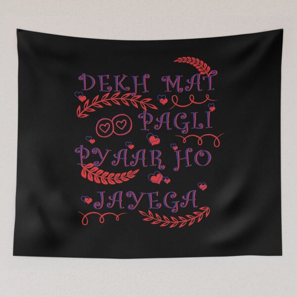 Item preview, DEKH MAT PAGLI PYAAR HO JAYEGA designed and sold by eufouria.