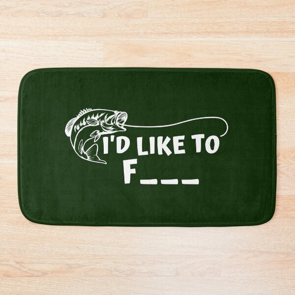 Item preview, Funny Fishing - I´d like to F_ _ _ (FISH) designed and sold by Crapt.