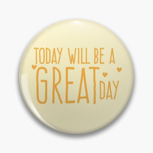 Item preview, TODAY will be a GREAT DAY designed and sold by jazzydevil.