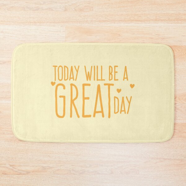 Item preview, TODAY will be a GREAT DAY designed and sold by jazzydevil.