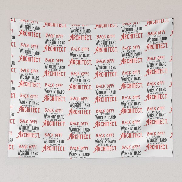 Item preview, Back off! I've been working hard to become and ARCHITECT. designed and sold by jazzydevil.