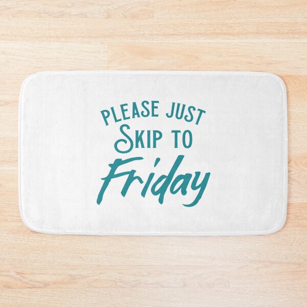 Item preview, Please just skip to FRIDAY designed and sold by jazzydevil.