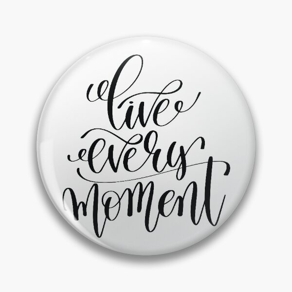 Item preview, Live Every Moment Inspirational and Motivational Quotes designed and sold by ProjectX23.