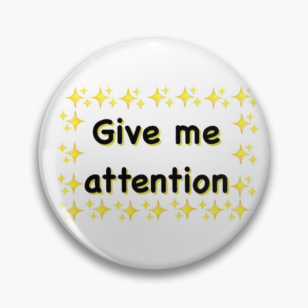 Item preview, Give me Attention (Tumblr Aesthetic) designed and sold by Allieonyt.