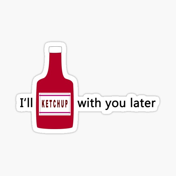 "Ketchup Joke" Sticker for Sale by FunnyTomato Redbubble