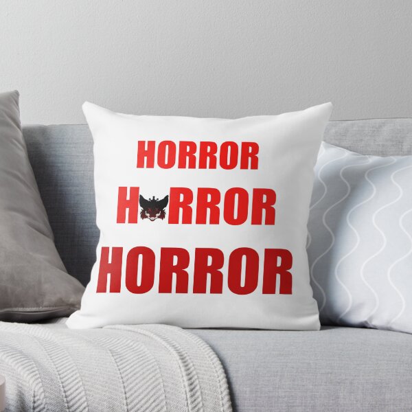 HORROR HORROR HORROR Throw Pillow