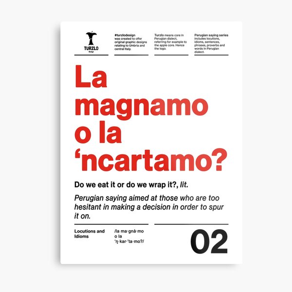 La magnamo o la 'ncartamo? Metal Print