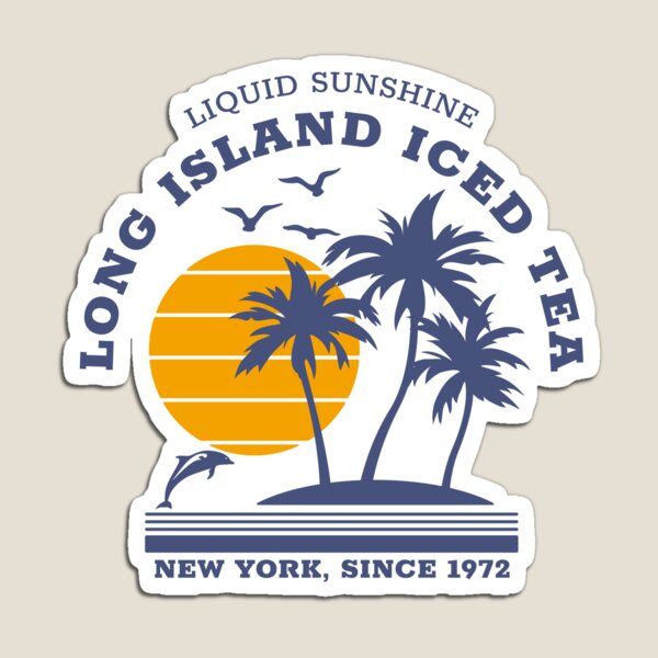 Long island iced tea - Since 1972 Magnet