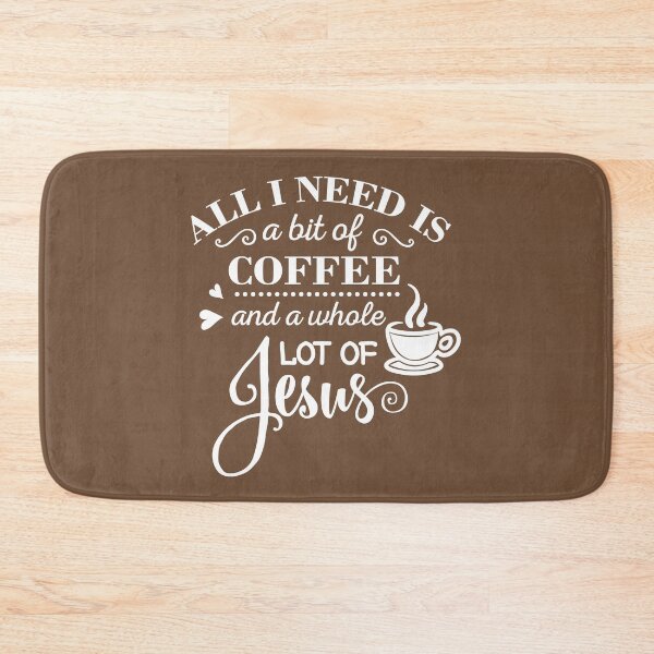 Item preview, Funny Coffee Lover All I Need Is A Bit Of Coffee And A Whole Lot Of Jesus designed and sold by UniQueensShop.