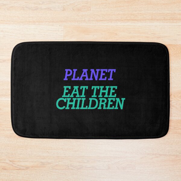 Item preview,  Save The Planet Eat The Children Vintage Funny designed and sold by majuga.
