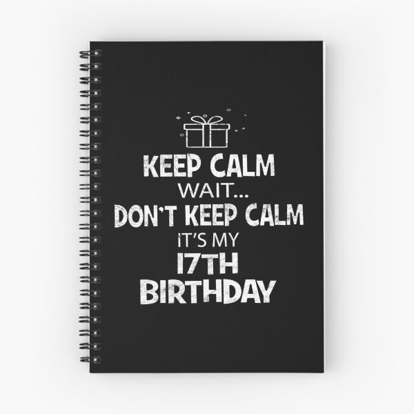 Item preview, Keep Calm Wait Don't - It's My 17th Birthday Present design designed and sold by Grabitees.