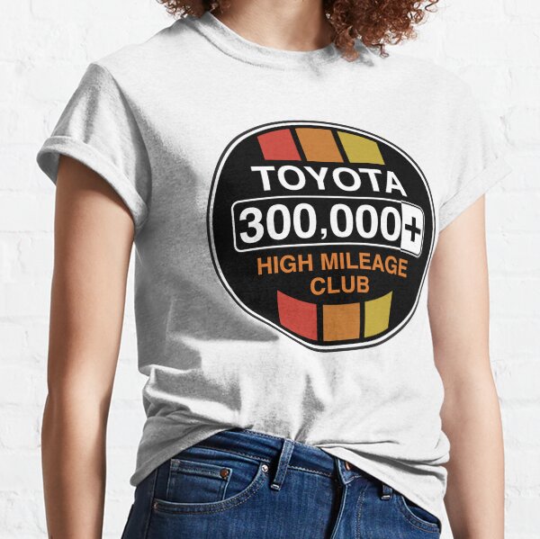 Toyota High Mileage Club - 300,000+ Miles (C Version) Classic T-Shirt