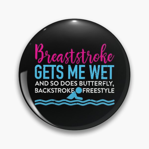 Artikelvorschau, Brustschwimmen macht mich nass und Schmetterling, Rückenschwimmen und Freistil auch entworfen und verkauft von Designsupremacy.