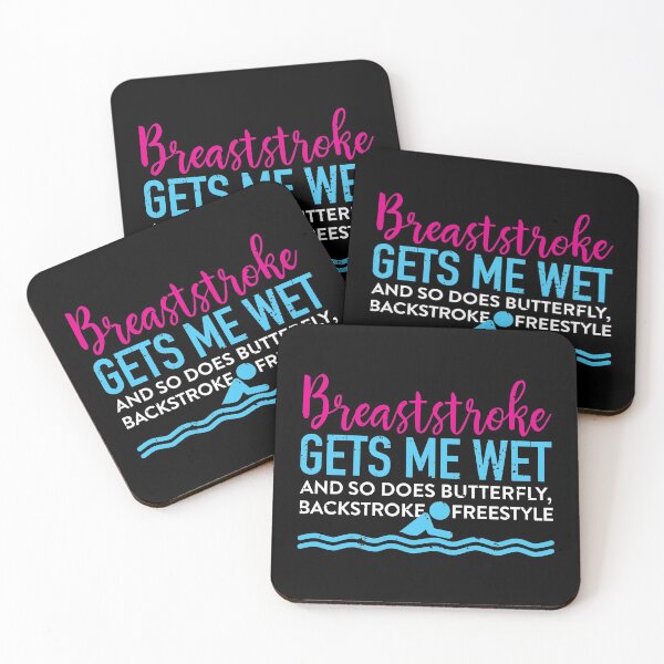 Item preview, Breaststroke Gets Me Wet and so does butterfly, backstroke & freestyle designed and sold by Designsupremacy.