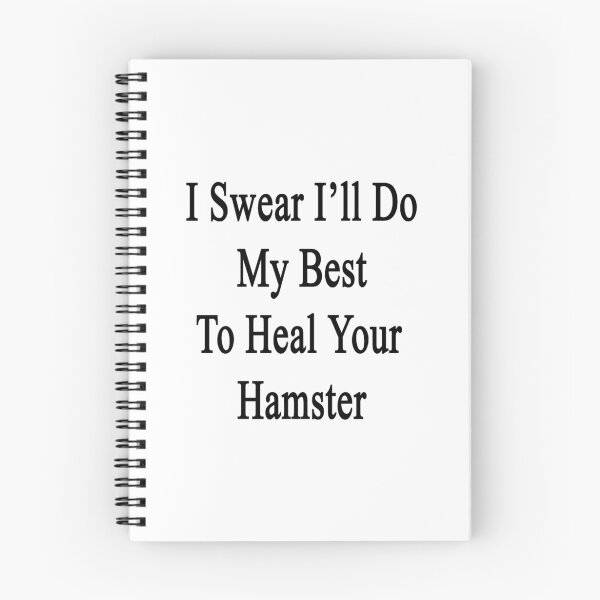 Item preview, I Swear I'll Do My Best To Heal Your Hamster  designed and sold by supernova23.