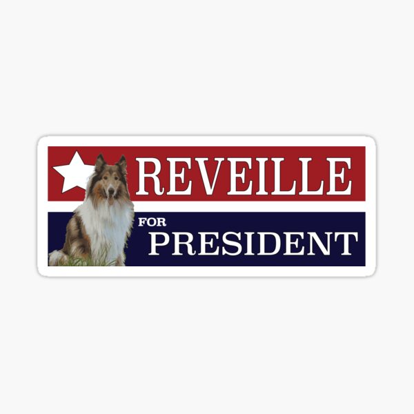 Reveille For President Sticker