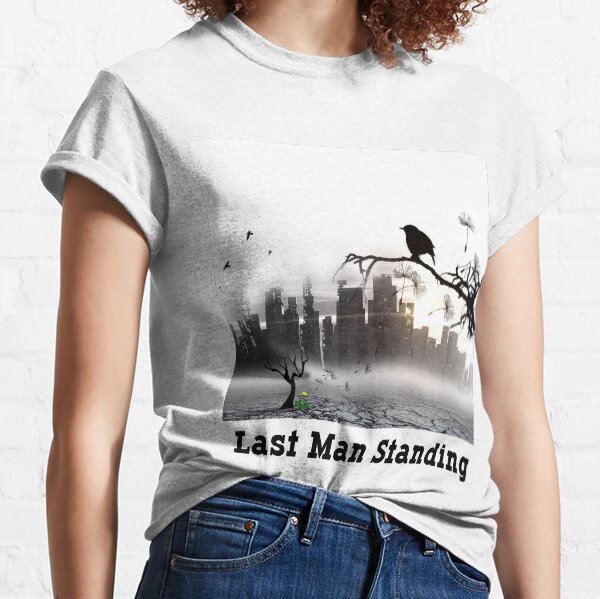 last man standing Classic T-Shirt