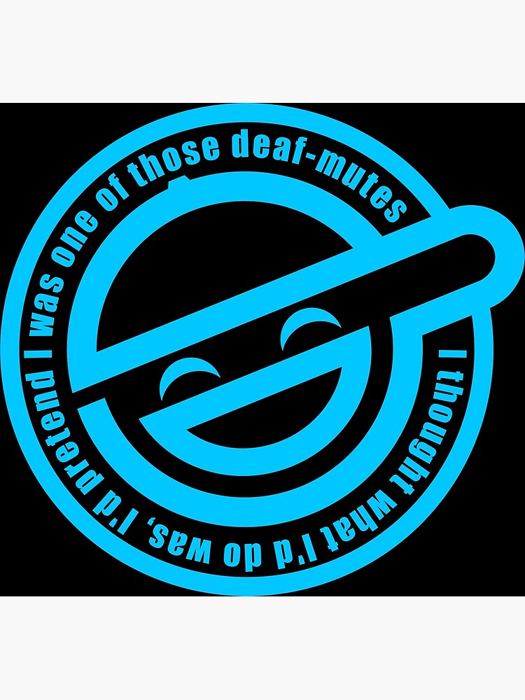 "Laughing Man Pretend Deaf Mutes Ghost In The Shell" Poster by