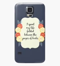 I spent my life folded between the pages of books Case/Skin for Samsung Galaxy