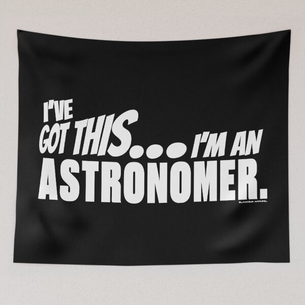 Item preview, I've got this... I'm an Astronomer. designed and sold by BLACKSUN-SHOP.