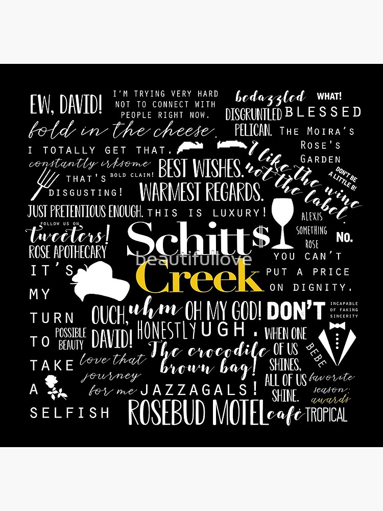 Schitt's Creek Memorable Quotes by beautifullove