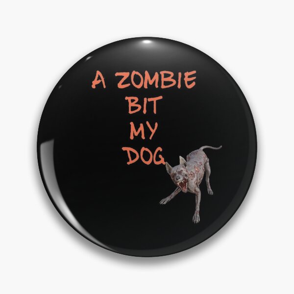 Item preview, A zombie bit my dog  designed and sold by Md1982.
