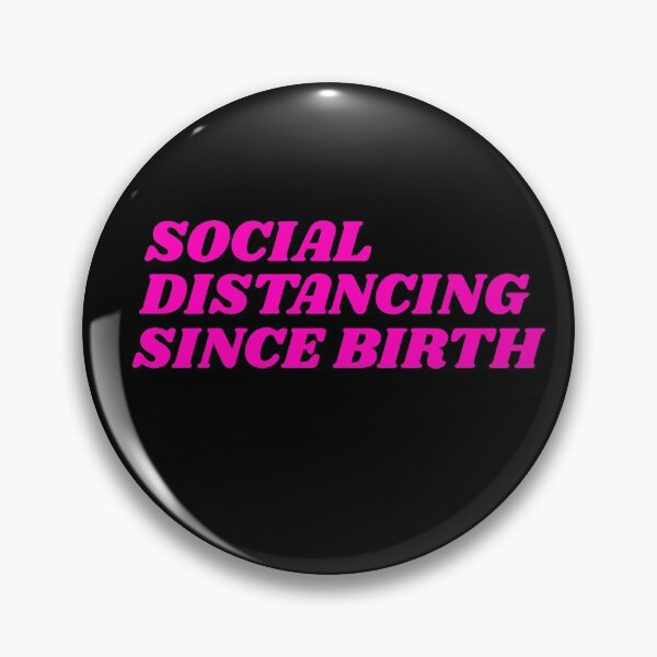 Item preview, Social Distancing Since Birth - Pink designed and sold by Merch_Tingz.