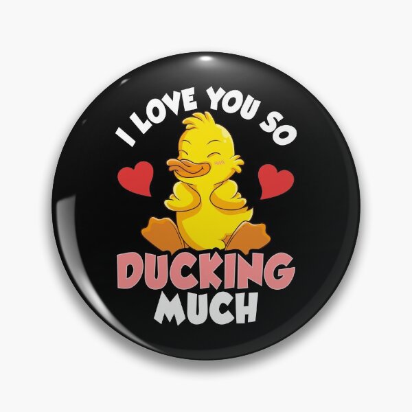 Item preview, I Love You So Ducking Much Adorable Duckling Pun designed and sold by perfectpresents.