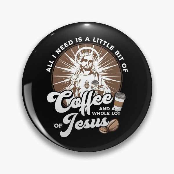 Item preview, All I Need Is Coffee and a Whole Lot of Jesus designed and sold by perfectpresents.