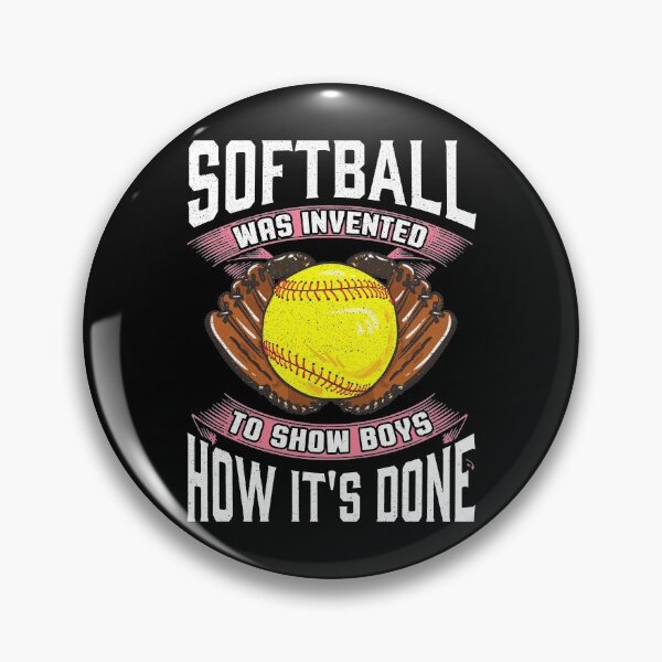Item preview, Softball Was Invented To Show Boys How It's Done designed and sold by perfectpresents.