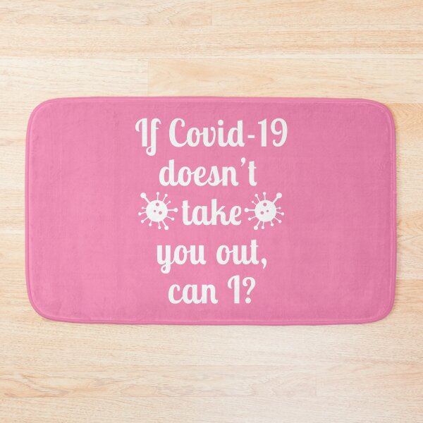 Item preview, Take You Out - Covid-19 designed and sold by PKHalford.