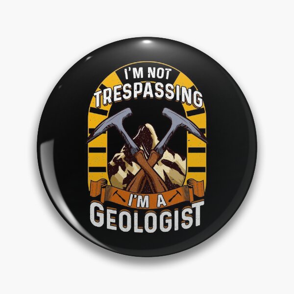 Item preview, I'm Not Trespassing I'm A Geologist Geology Pun designed and sold by perfectpresents.