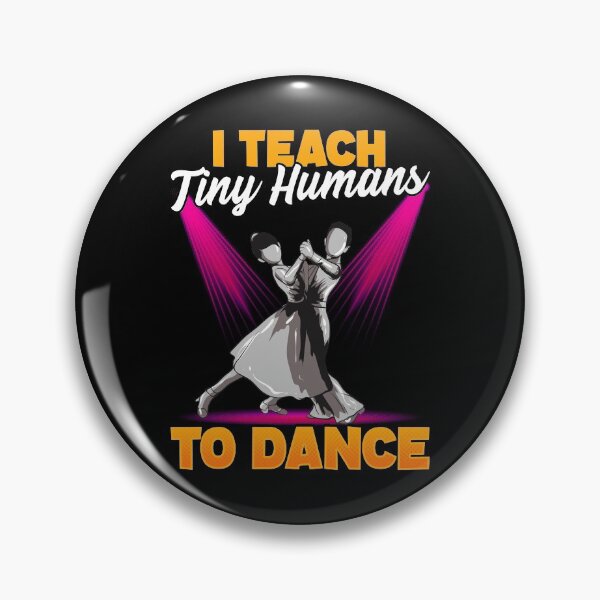 Item preview, Cute Dancing Teacher I Teach Tiny Humans To Dance designed and sold by perfectpresents.