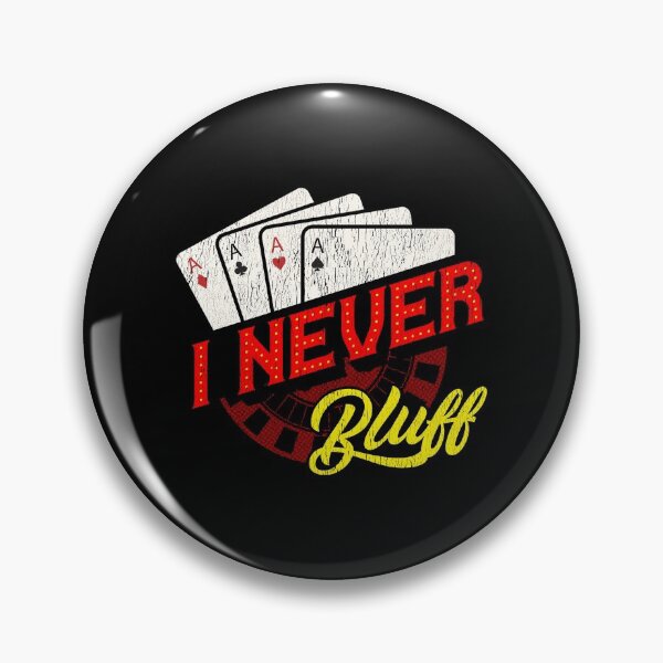 Item preview, I Never Bluff Cute Gambling Casino Blackjack Poker designed and sold by perfectpresents.