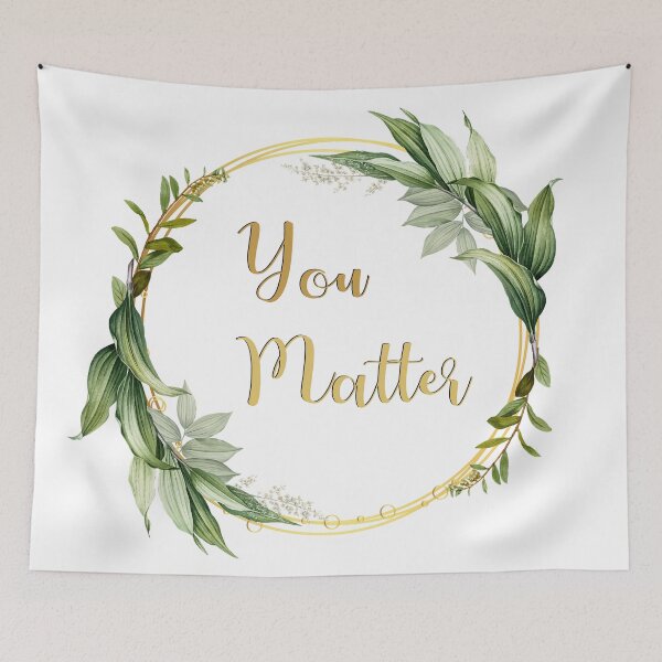 Item preview, You Matter designed and sold by takewhatyouneed.